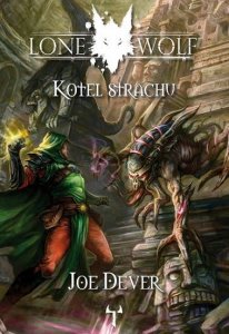 Lone Wolf 9: Kotel strachu (gamebook) (Dever Joe)