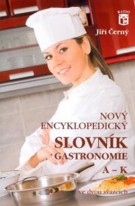 Nový encyklopedický slovník gastronomie, A–K (Černý Jiří)