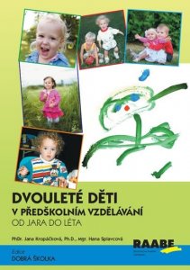 Dvouleté děti v předškolním vzdělávání 3 - Aktivity a činnosti (Splavcová Hana)