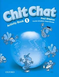 Chit Chat 1 Activity Book (Shipton Paul)