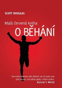 Malá červená kniha o běhání (Douglas Scott)