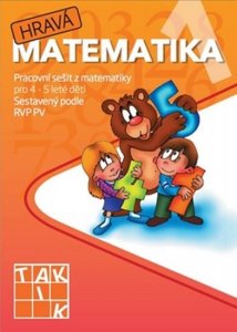 Hravá matematika 1 - Pracovní sešit z matematiky pro 4 - 5 leté děti