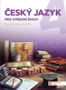 Český jazyk 4 - pracovní sešit pro SŠ