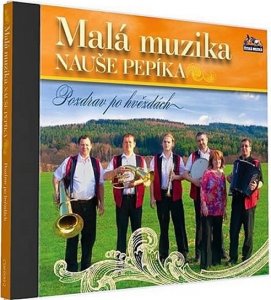 Malá muzika Nauše Pepíka - Pozdrav po hvězdách - 1 CD