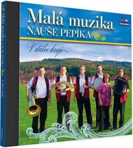 Malá muzika Nauše Pepíka - V dálce hrají - 1 CD