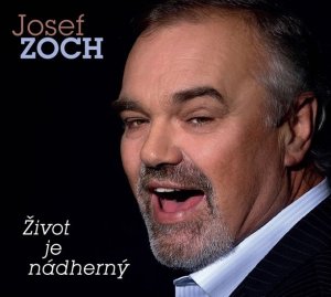 Zoch Josef - Život je nádherný - CD