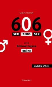 Sex zero sex aneb Bohové nejsou online (Chárková Lada M.)