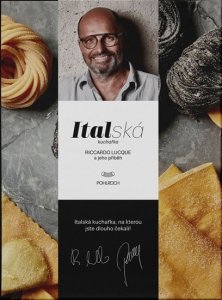 Italská kuchařka - Riccardo Lucque a jeho příběh (Lucque Riccardo)