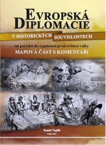 Evropská diplomacie v historických souvislostech od počátků do vypuknutí první světové války - 2. vydání (Teplík Tomáš)