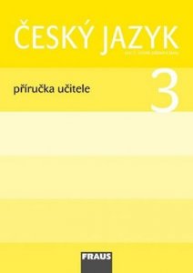 Český jazyk 3 pro ZŠ - příručka učitele (kolektiv autorů)
