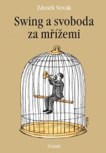 Swing a svoboda za mřížemi (Novák Zdeněk)