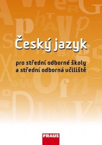 Český jazyk pro SOŠ a SOU UČ (kolektiv autorů)