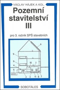 Pozemní stavitelství III pro 3.r. SPŠ stavební (Hájek Václav)