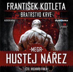 Mega hustej nářez - Bratrstvo krve 3 - CDmp3 (Čte Richard Fiala) (Kotleta František)