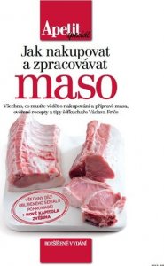 Jak nakupovat a zpracovávat maso (Edice speciál) (Frič Václav)