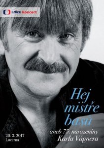 Hej mistře basů aneb 75. narozeniny K.Vágnera - DVD (Various)