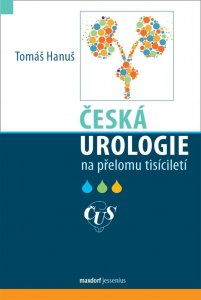 Česká urologie na přelomu tisíciletí (Hanuš Tomáš)
