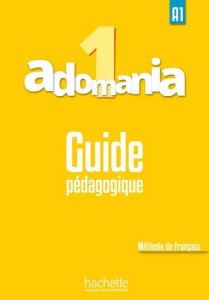 Adomania 1 (A1) Guide pédagogique (Himber Celine)