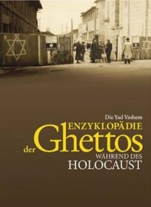 Die Yad Vashem Enzyklopädie der Ghettos während des Holocaust (Miron Guy)