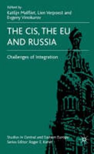 The CIS, the EU and Russia - The Challenges of Integration (Malfliet Katlijn)