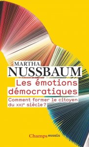 Les émotions démocratiques: Comment former le citoyen du XXIe siecle ? (Nussbaumová Martha C.)