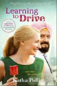 Learning to Drive (Movie Tie-In Edition) (Pollitt Katha)
