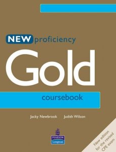 Gold Proficiency Coursebook (New Edition) (Wilson Judith)