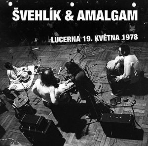 Lucerna 19. května 1978 - CD (Švehlík & Amalgam)