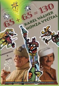 Karel Vágner & Honza Vyčítal - 65+65 =130 - DVD (Vyčítal Honza)