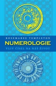 Numerologie - Vliv čísel na náš život (Templeton Rosemaree)