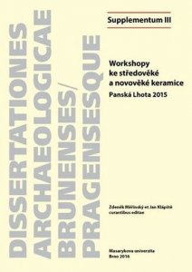 Workshopy ke středověké a novověké keramice: Panská Lhota 2015 (kolektiv autorů)