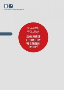 Slovanské literatury ve střední Evropě (Wollman Slavomír)