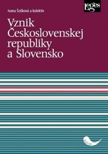 Vznik Československej republiky a Slovensko (Šošková Ivana)