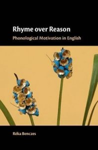 Rhyme over Reason : Phonological Motivation in English (Benczes Reka)