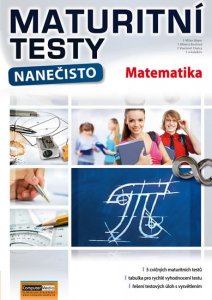Maturitní testy nanečisto Matematika (kolektiv autorů)