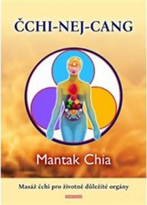 ČCHI-NEJ-CANG Masáž čchi pro životně důležité orgány (Chia Mantak)