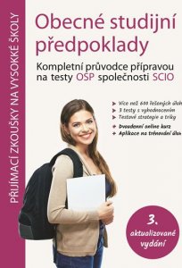 Obecné studijní předpoklady - Kompletní průvodce přípravou na testy OSP společnosti SCIO (Horák Jiří, Horký Tomáš, Vitouch Matěj)