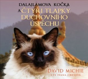 Dalajlamova kočka a čtyři tlapky duchovního úspěchu - CDmp3 (Čte Ivana Jirešová) (Michie David)