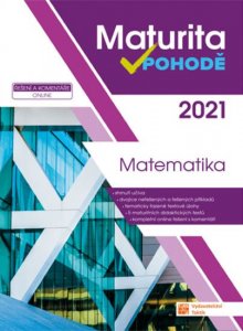 Matematika - Maturita v pohodě 2021