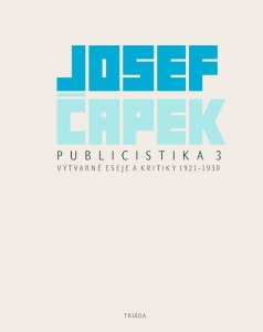 Publicistika 3 - Výtvarné eseje a kritiky 1921-1930 (Čapek Josef)