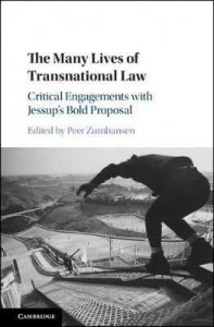 The Many Lives of Transnational Law : Critical Engagements with Jessup´s Bold Proposal (Zumbansen Peer)