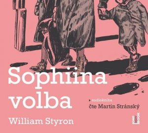 Sophiina volba - 3 CDmp3 (Čte Martin Stránský) (Styron William)
