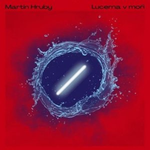 Lucerna v moři - CD (Hrubý Martin)