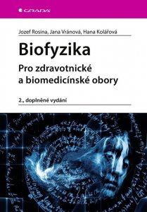 Biofyzika - Pro zdravotnické a biomedicínské obory (kolektiv autorů)