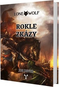 Lone Wolf 4: Rokle zkázy (gamebook) (Dever Joe)