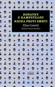 Dodatky z Hampsteadu / Kniha proti smrti (Canetti Elias)