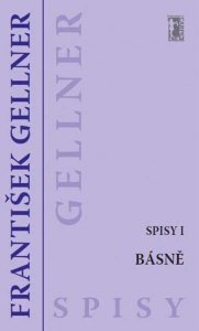 Spisy I. - Básně (Gellner František)