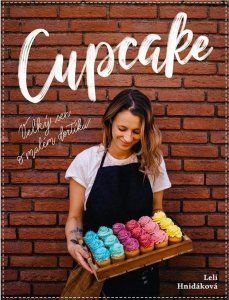Cupcake - Velký sen o malém dortíku (Hnidáková Lelí)