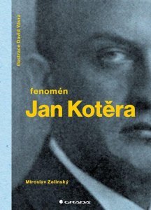 Fenomén Jan Kotěra (Zelinský Miroslav)