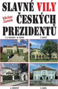 Slavné vily českých prezidentů (Junek Václav)